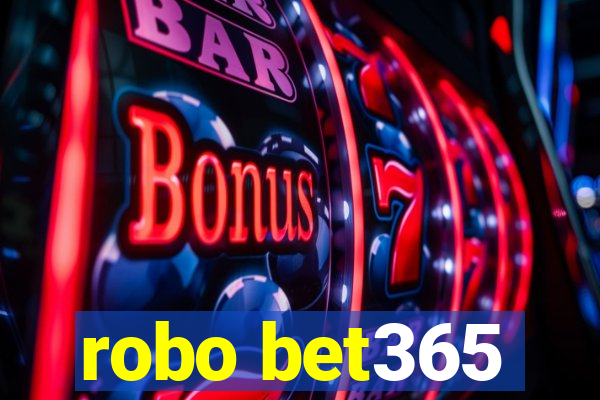 robo bet365